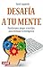 Desafía a tu mente: Pasatiempos, juegos y acertijos para estimular tu inteligencia (Spanish Edition) by 