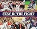 Stay In The Fight - The Story of the World Champion Washington Nationals