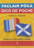 Dico de poche gaélique d'Ecosse-français & français-gaélique d'Ecosse by
