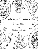 Meal Planner: Menu Ideas and Shopping Lists 53 Weeks For Track and Plan Your Meals Prep Foods Calend by Banana Blue