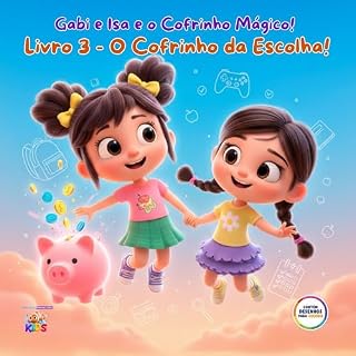 Livro Livro 3 - O Cofrinho da Escolha!: Gabi e Isa e o Cofrinho Mágico!