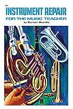 Instrument Repair for the Music Teacher by Burton Stanley