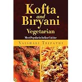 Kofta and Biryani: Most Popular in Indian Cuisine