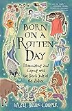 Born on a Rotten Day: Illuminating and Coping with the Dark Side of the Zodiac by Hazel Dixon-Cooper