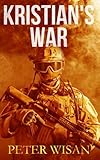 Kristian's War (The Searcher Series) (Volume 1) by Peter Wisan