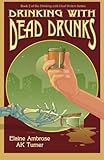 Drinking with Dead Drunks (Volume 2)