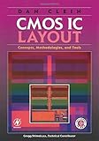 CMOS IC Layout: Concepts, Methodologies, and Tools by Dan Clein