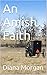 An Amish Faith (My Amish Home Book 3)