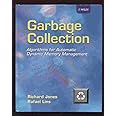 Garbage Collection: Algorithms for Automatic Dynamic Memory Management