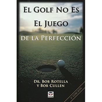 El Golf No Es el Juego de La Perfección El Golf No Es el Juego de La Perfección