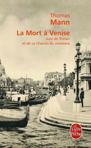 La mort à Venise ; suivi de Tristan ; et Le chemin du cimetière