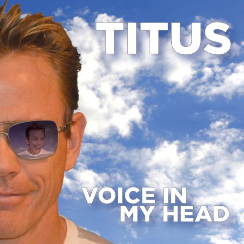 Christopher Titus - Voice In My Head - Zortam Music