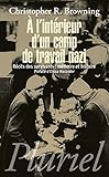 A l'intérieur d'un camp de travail nazi : Récits des survivants : mémoire et histoire by 
