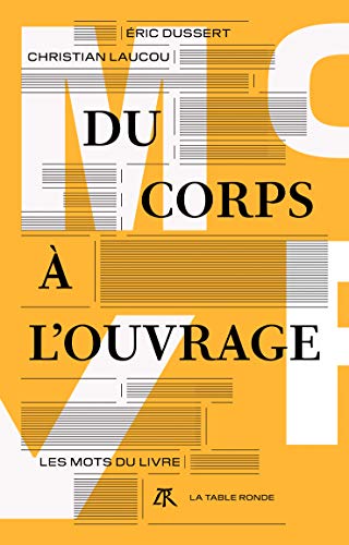 Du corps à l'ouvrage: les mots du livre