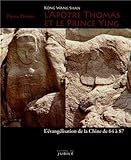 L'apôtre Thomas et le prince Ying (Kong Wang Shan) : L'évangélisation de la Chine de 64 à 87 by