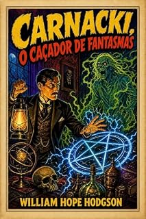 Livro Carnacki, o Caçador de Fantasmas