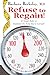 Refuse to Regain!: 12 Tough Rules to Maintain the Body You've Earned