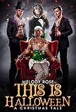 This Is Halloween: A Reverse Harem Christmas Story