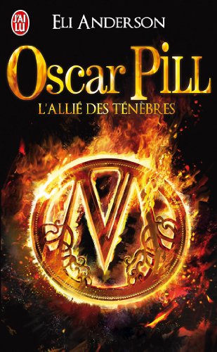 Oscar Pill: [04]:  L'allié des ténèbres