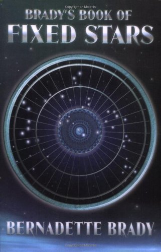 Brady's Book of Fixed Stars by Bernadette Brady