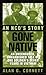 Gone Native: An NCO's Story by Alan Cornett