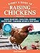 Storey's Guide to Raising Chickens, 4th Edition: Breed Selection, Facilities, Feeding, Health Care, Managing Layers & Meat Birds by Gail Damerow