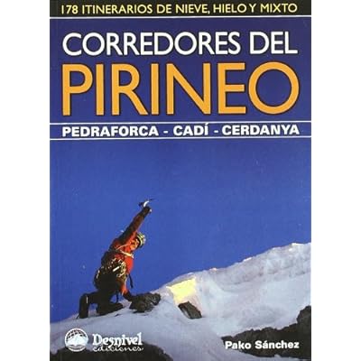 Corredores del pirineo - pedraforca-cadi-cerdanya (Guias De Escalada) Corredores del pirineo - pedraforca-cadi-cerdanya (Guias De Escalada)