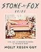 Stone Fox Bride: Love, Lust, and Wedding Planning for the Wild at Heart by