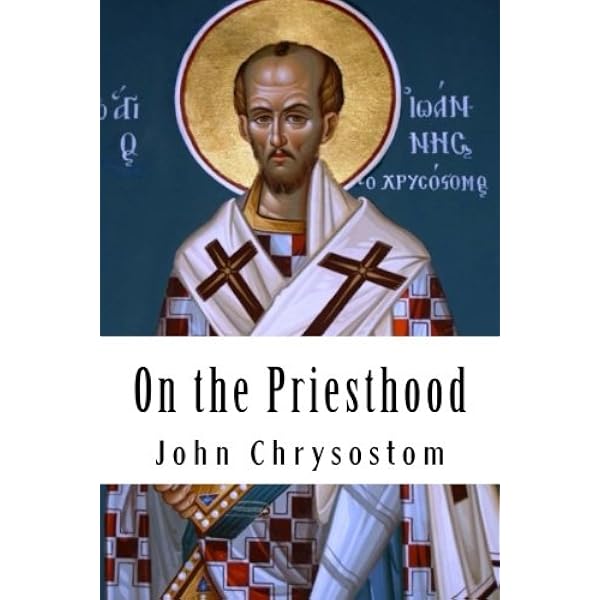 St John Chrysostom: Six Books on the Priesthood: Neville, Graham