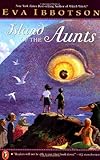 Island of the Aunts Reprint Edition by Ibbotson, Eva published by Puffin (2001)