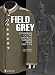 Field Grey Uniforms of the Imperial German Army, 1907-1918 by 