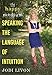 The Happy Medium: Speaking the Language of Intuition by 