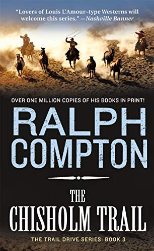 The Chisholm Trail (Trail Drive) by Ralph Compton