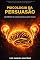 Livro Psicologia da Persuasão: Domine a arte da persuasão com 30 técnicas infalíveis