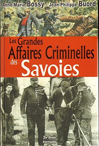Les  grandes affaires criminelles des Savoies