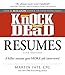 Knock 'em Dead Resumes: A Killer Resume Gets More Job Interviews!