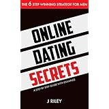 Online Dating Secrets: The 6 Step Winning Strategy for Men (Man Power Series)