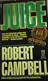 Front cover for the book Juice by Robert Campbell