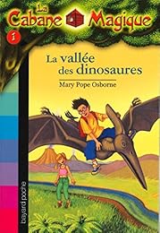 La Cabane Magique, Tome 1 : La vallée des dinosaures