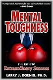 Kindle Edition Mental Toughness: The Path to Extraordinary Success Book