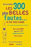 Les 300 plus belles fautes à ne pas faire (French Edition) by 