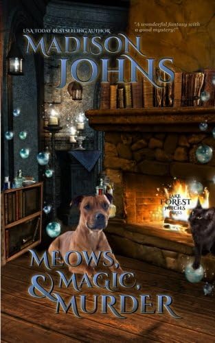 Meows, Magic & Murder (Lake Forest Witches Book 1)