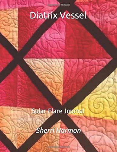Diatrix Vessel: Solar Flare Journal (The Silver Door) Paperback – 22 Dec 2019