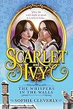 The Whispers in the Walls (Scarlet and Ivy, Book 2)