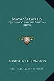 Maya/Atlantis: Queen Moo and the Egyptian Sphinx by Augustus Le Plongeon
