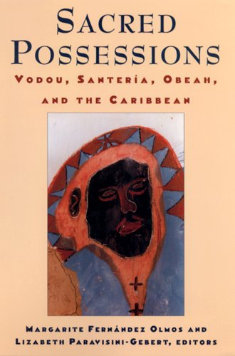 Sacred Possessions: Vodou, Santerfa, Obeah, and the Caribbean (Studies of Great Texts in Science) by 
