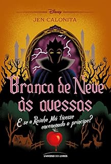 Livro Branca de Neve às avessas: e se a Rainha Má tivesse envenenado o príncipe? (Twisted Tales)