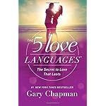 The 5 Love Languages: The Secret to Love that Lasts