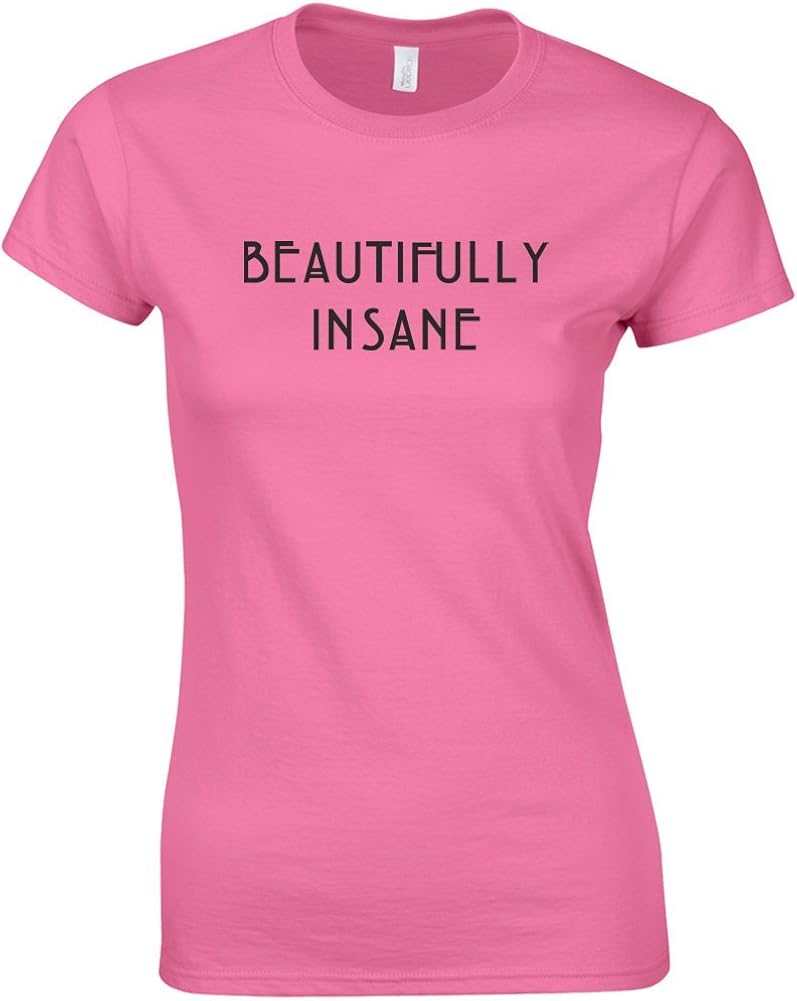 Brand88 Beautifully Insane, Ladies Printed TShirt Amazon.co.uk Clothing