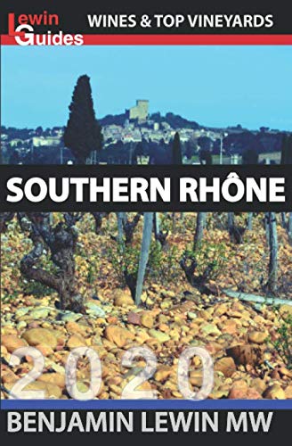 Southern Rhone (Guides to Wines and Top Vineyards) by Benjamin Lewin MW